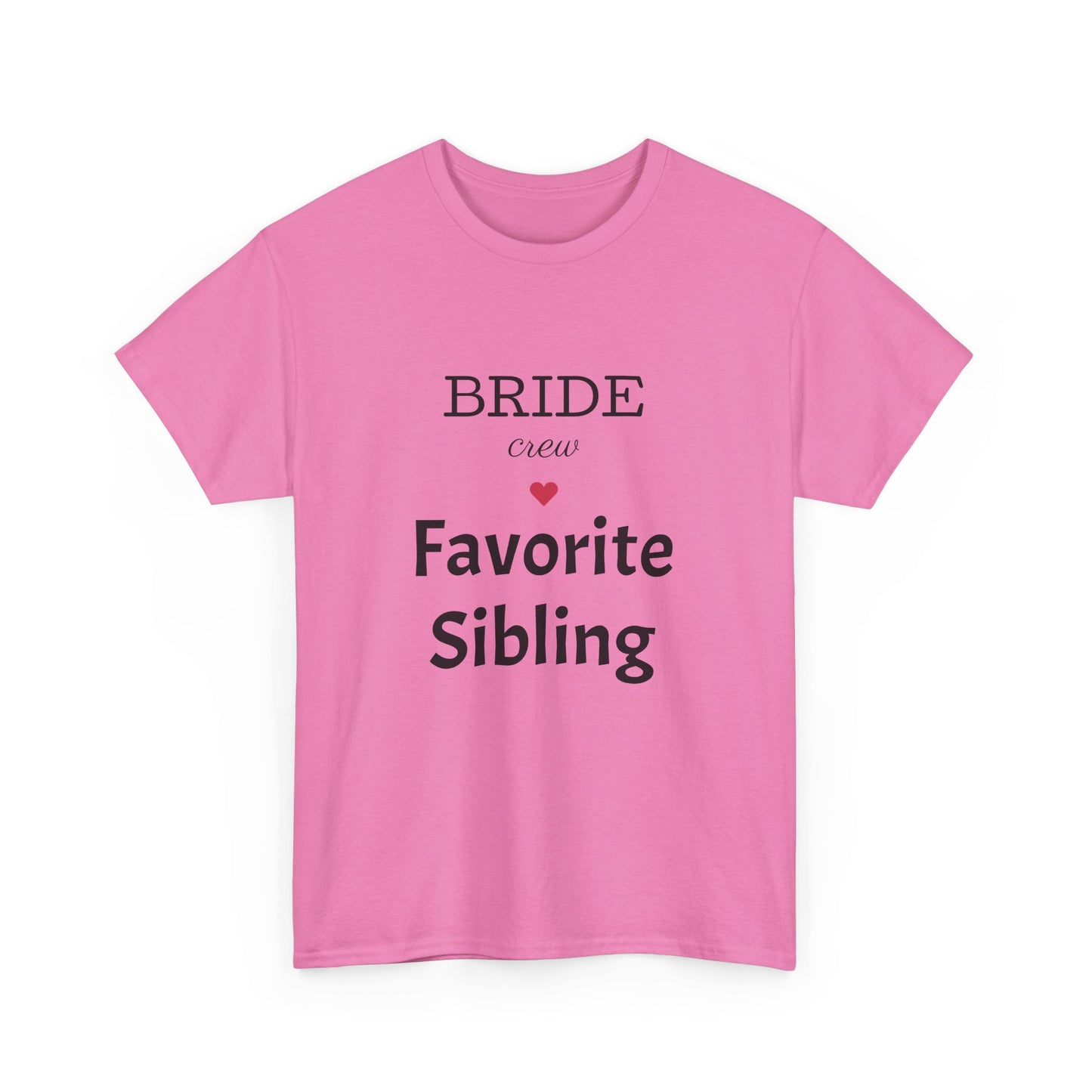 Favorite Sibling Heavy Cotton Tee, Bridal Party Shirt, Wedding Gifts, Bride Crew Tee, Unisex T-Shirt, Bachelorette Party Outfit