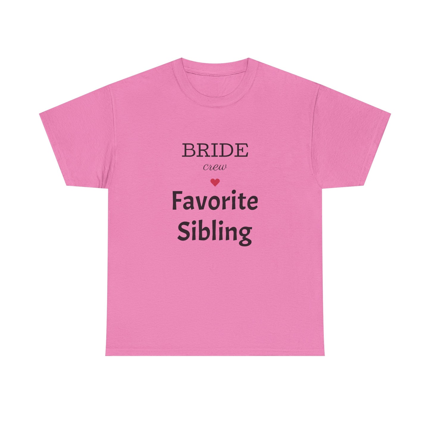 Favorite Sibling Heavy Cotton Tee, Bridal Party Shirt, Wedding Gifts, Bride Crew Tee, Unisex T-Shirt, Bachelorette Party Outfit